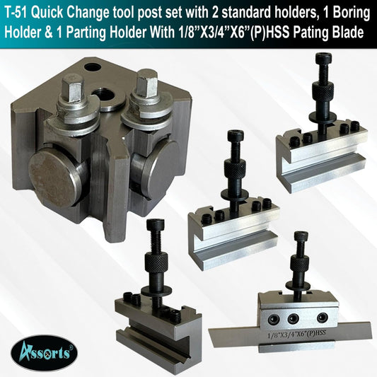 Assorts T-51 Quick Change Tool Post Set with 2 Standard Holders, 1 Boring Holder & 1 Parting Holder with 1/8” × 3/4” × 6” HSS Parting Blade – Lathe Tool Holder Set