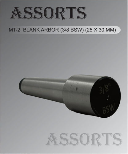 Assorts MT-2 Blank Arbor (3/8 BSW), 25 x 30 mm - Elevate Your Milling, Lathe, and Drilling Operations