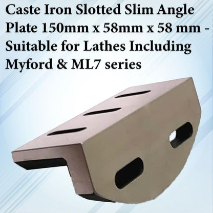 Caste Iron Slotted Slim Angle Plate 150mm x 58mm x 58 mm - Suitable for Lathes Including Myford & ML7 series