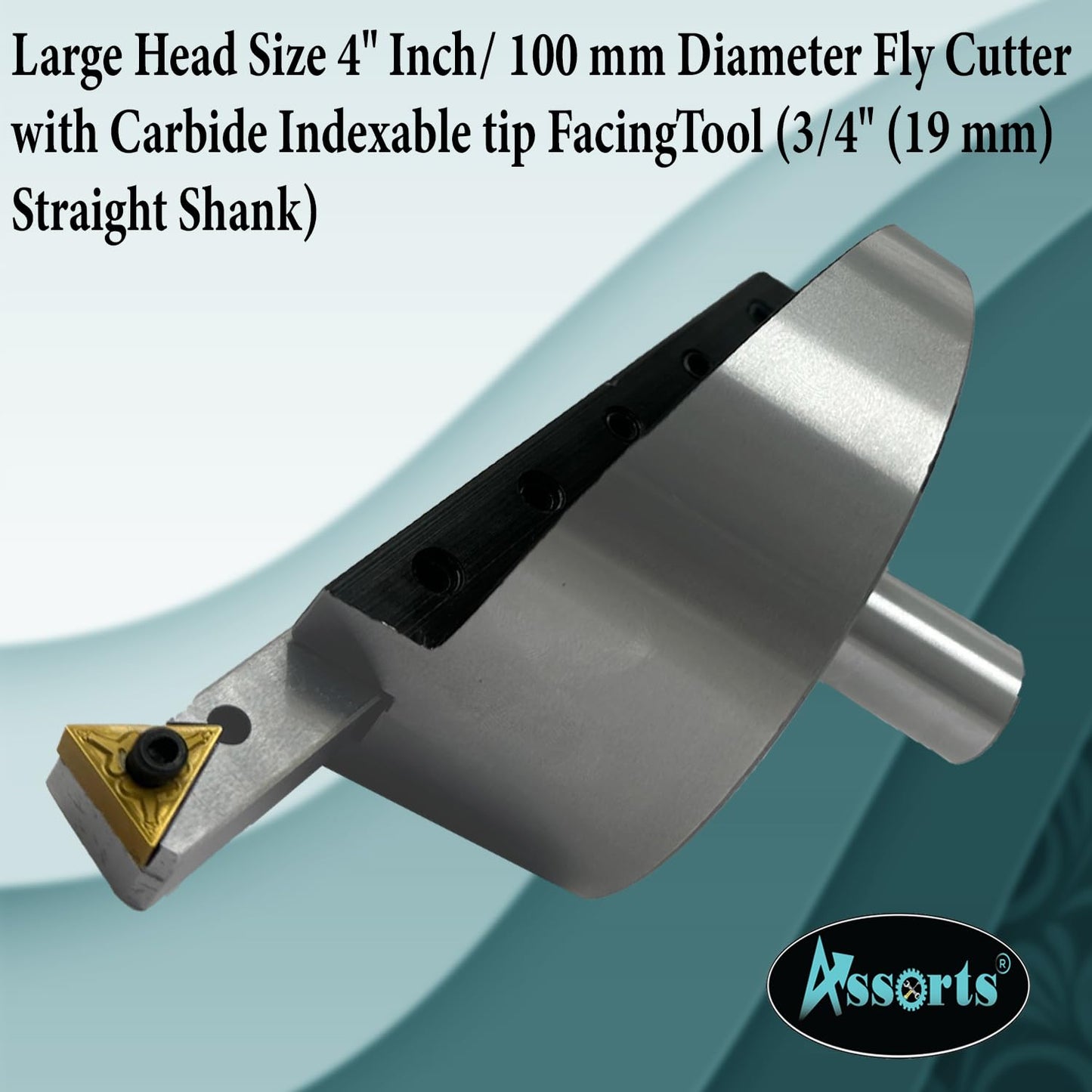 Assorts Large Head Size 4" Inch/ 100 mm Diameter Fly Cutter with Carbide Indexable tip Facing Tool (3/4" (19 mm) Straight Shank)