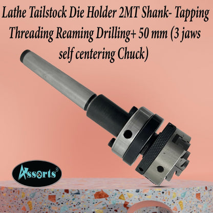 Lathe Tailstock Die Holder 2MT Shank- Tapping Threading Reaming Drilling + 50 mm 3 jaw Self-Centering Chuck