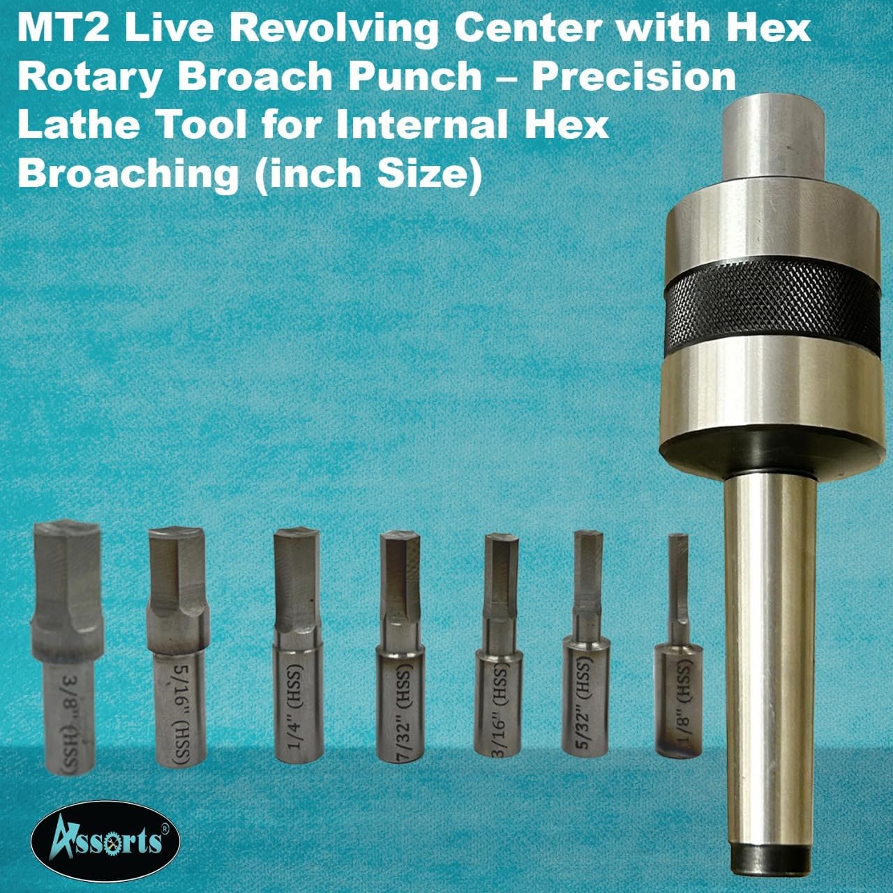 ASSORTS MT2 Live Revolving Center with HEX Rotary Broach Punches – Precision Lathe Accessory for Internal Hexagon Broaching