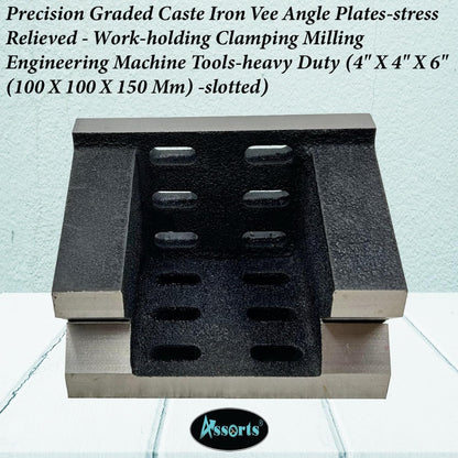Quality Precision Graded Caste Iron Vee Angle Plates-stress Relieved - Work-holding Clamping Milling Engineering Machine Tools-heavy Duty (4" X 4" X 6" (100 X 100 X 150 Mm) -slotted)