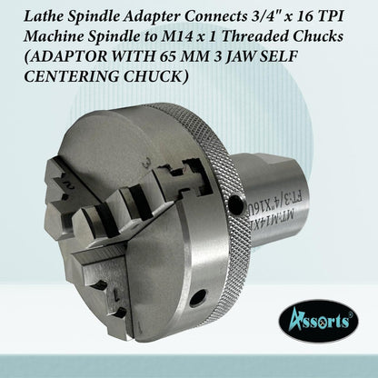 Lathe Spindle Adapter Connects 3/4" x 16 TPI Machine Spindle to M14 x 1 Threaded Chucks (ADAPTOR WITH 65 MM 3 JAW SELF CENTERING CHUCK)