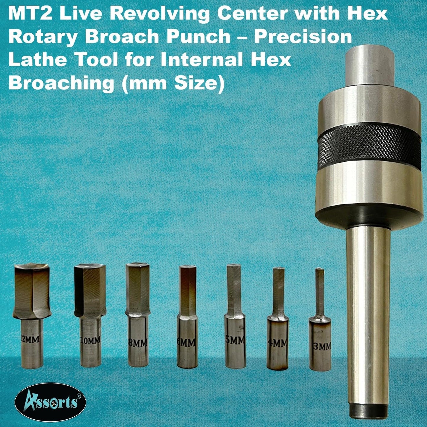 ASSORTS MT2 Live Revolving Center with Hex Rotary Broach Punch Set – Precision Lathe Tool for Internal Hex Broaching – Hardened HSS Hex Broaches 2mm to 12mm for CNC & Manual Lathe Machining